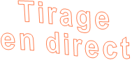 Tirage en direct